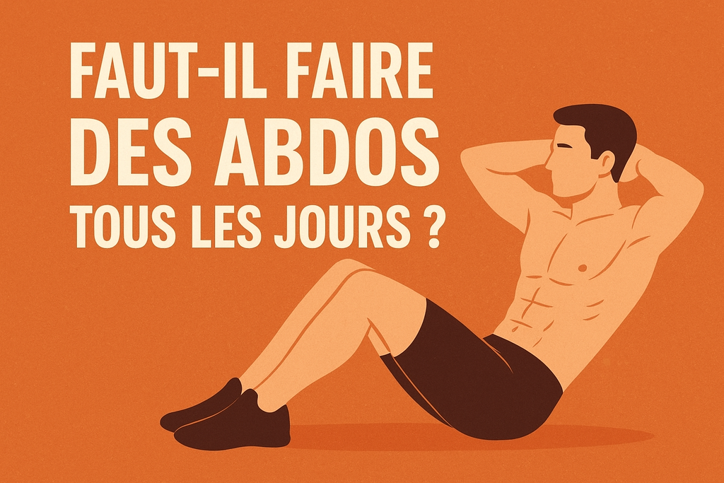 Faut-il faire des abdos tous les jours ?