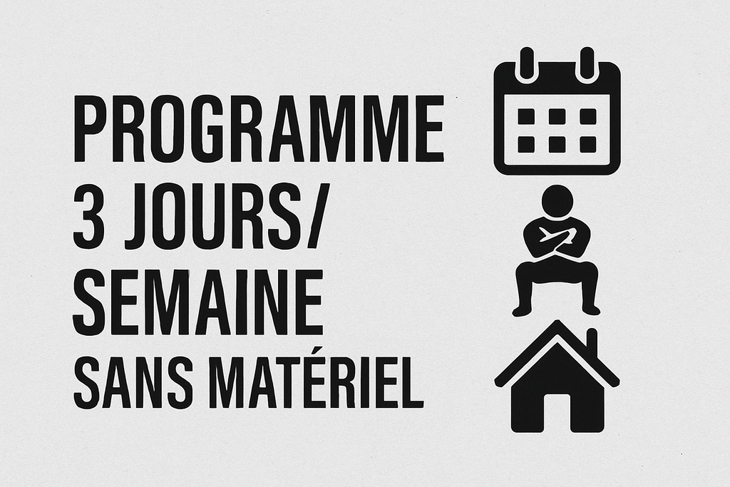 Programme 3 jours/semaine sans matériel